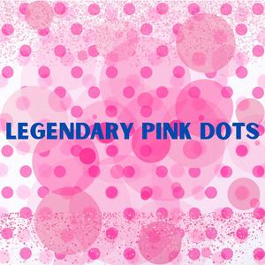 Legendary Pink Dots