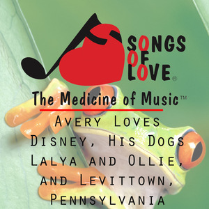 Avery Loves Disney, His Dogs Lalya and Ollie, and Levittown, Pennsylvania