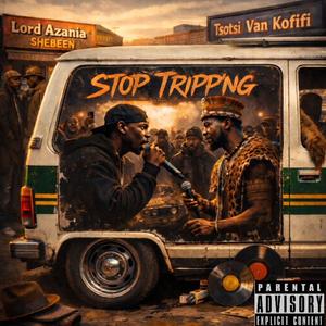 Stop tripp'n