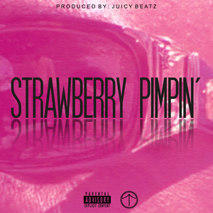 Strawberry Pimpin'