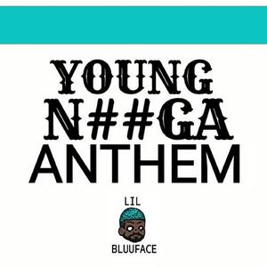Young Nigga Anthem