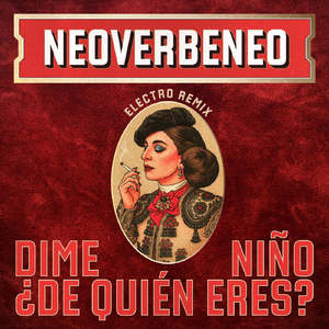 Dime Niño, ¿de Quién Eres? (feat. Neoverbeneo)