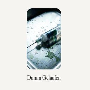 Dumm gelaufen