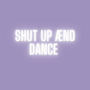 Shut Up æNd Dance (Instrumental)