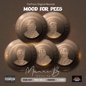 Mood For Pees (feat. Ross Welly, K-Cides, Kwayku & Star Vicy)