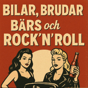 Bilar , Brudar , Bärs och Rock´n´Roll
