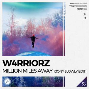 Million Miles Away (Gony Slowly Edit)