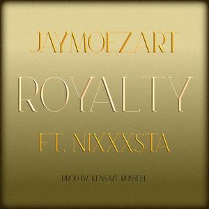 Royalty (feat. Nixxxsta)