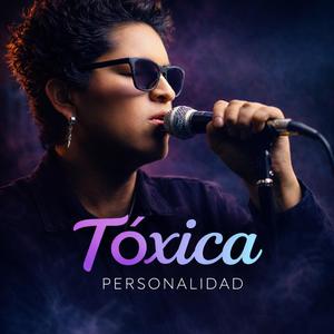 Tóxica personalidad