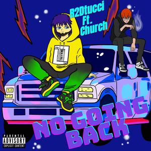 No Going Back (feat. Church)