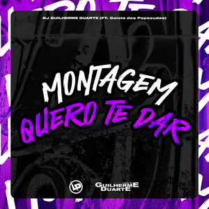 Montagem Quero Te Dar