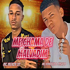 Me Chama de Malvadim