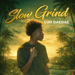 Slow Grind