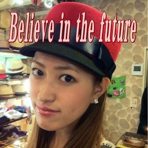 Believe in the future