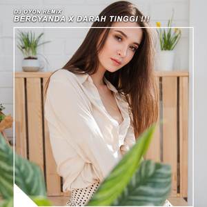 BERCYANDA X DARAH TINGGI !!!