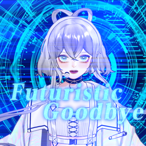 Futuristic Goodbye（洛天依 Version.）