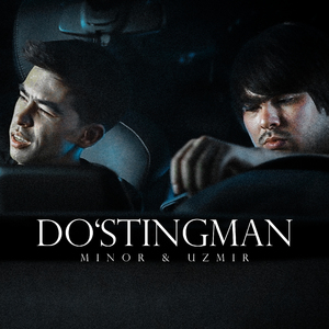 DO'STINGMAN (fт. UZMIR)