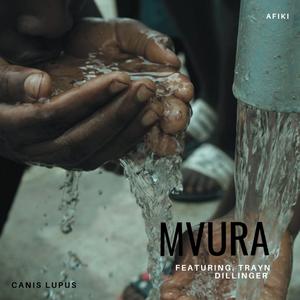 Mvura (feat. Canis Lupus & Trayn Dillinger)