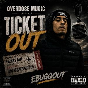 TICKET OUT