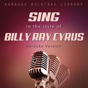 Under the Hood (Originally Performed by Billy Ray Cyrus) [Karaoke Version]