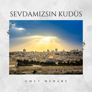 Sevdamızsın Kudüs