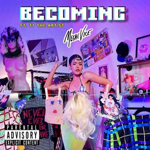 BECOMING (feat. TT The Artist)