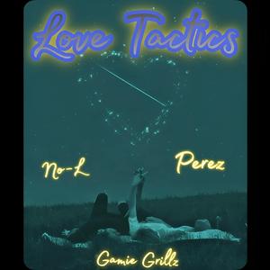 Love Tactics (feat. No-L & Gamie Grillz)