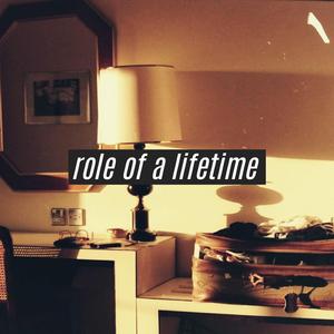 Role of a Lifetime