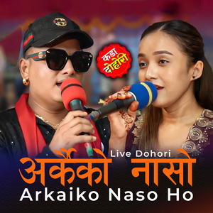 Arkaiko Naso Ho (Live Dohori)
