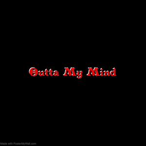 Outta My Mind