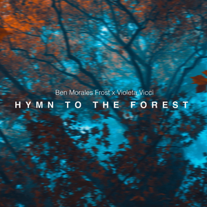 Hymn To The Forest