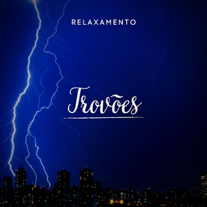 Relaxamento: Trovoes, Pt. 18