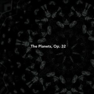 The Planets, Op. 32: I. Mars, the Bringer of War