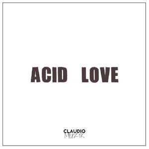 Acid Love
