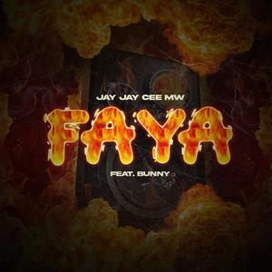 Faya (feat. Bunny)