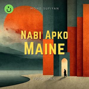 Nabi Apko Maine (Raw Vocals) (feat. Mohd Sufiyan)