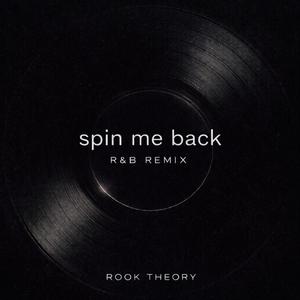 Spin Me Back (R&B Remix)