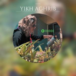 YIKH AGHRIB