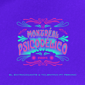 Montréal Psicodélico (feat. Perono)