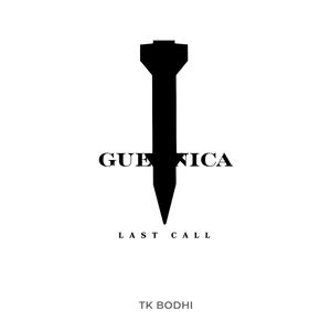 GUERNICA: Last Call