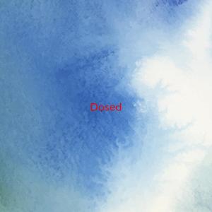 Dosed (Complete version originally performed by Red Hot Chili Peppers)