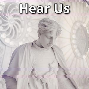 Hear Us