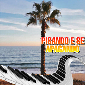 PISANDO E SE APAGANDO