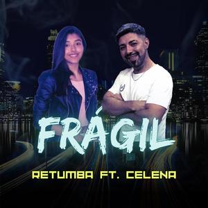Frágil (feat. Celena Ruiz)