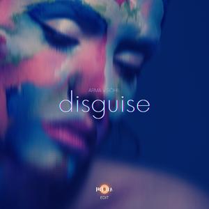 Disguise (feat. ARMA & Sohil Elyas) (HOT TEA Edit)