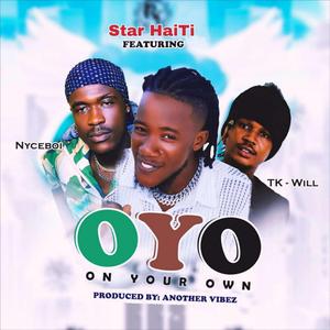 O.Y.O (On Your Own) (feat. NyceBoi & TK Will)