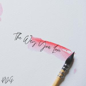 The Way You Love