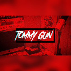 TOMMY GUN