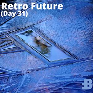 Retro Future (Day 31)