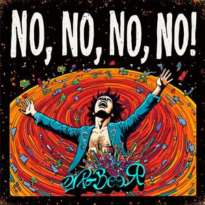 NO, NO, NO, NO!